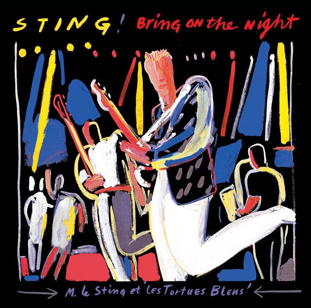 Bring On The Night - Sting