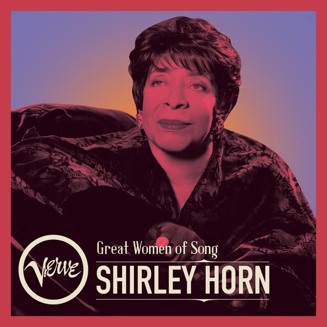 Great Women Of Song: Shirley Horn - Shirley Horn