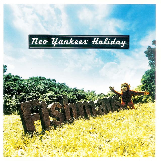 Neo Yankees' Holiday - Fishmans