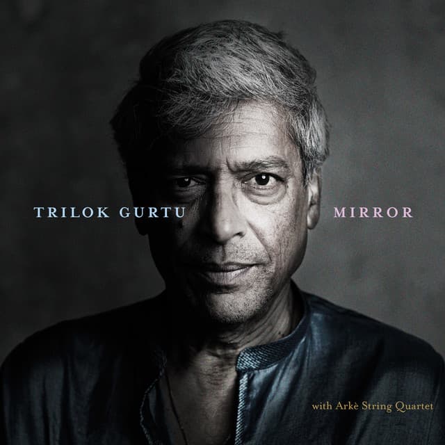 Mirror - Trilok Gurtu