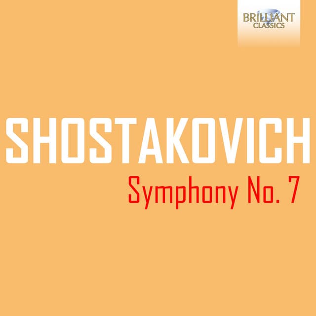 Shostakovich: Symphony No. 7 - Dmitri Shostakovich