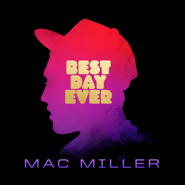 Best Day Ever - Mac Miller