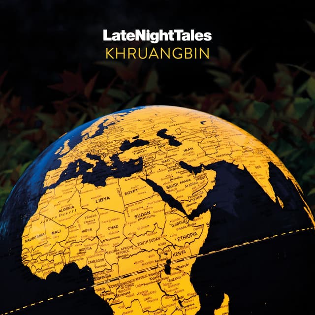 Late Night Tales: Khruangbin - Khruangbin