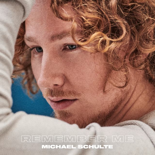 Remember Me - Michael Schulte