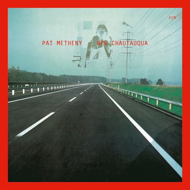 New Chautauqua - Pat Metheny