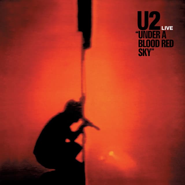 Under A Blood Red Sky - U2