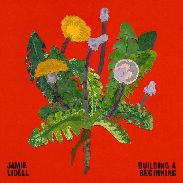 Building a Beginning - Jamie Lidell