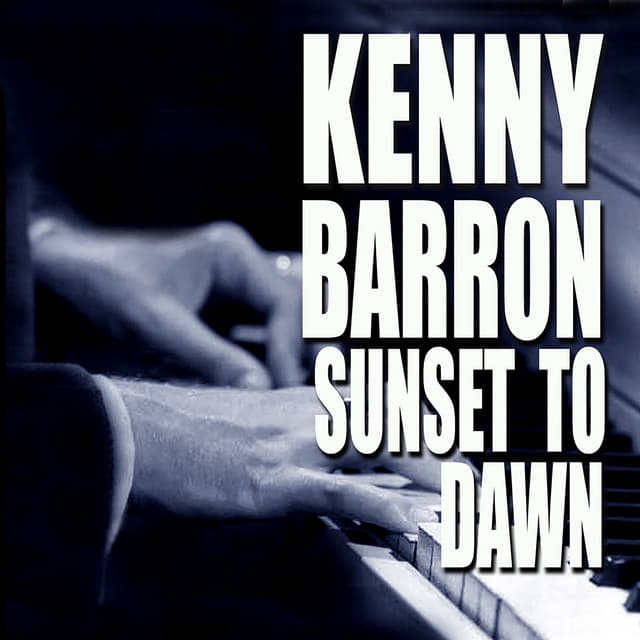 Sunset To Dawn - Kenny Barron