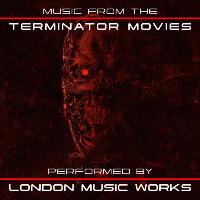 Music From the Terminator Movies - London Music Works