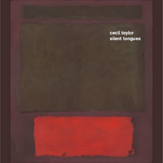 Silent Tongues - Cecil Taylor