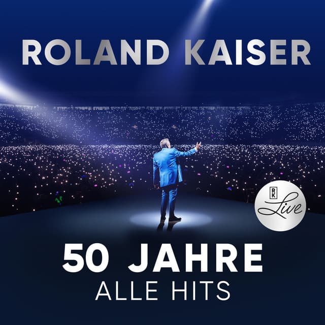 Roland Kaiser - 50 Jahre. Alle Hits. Live - Roland Kaiser