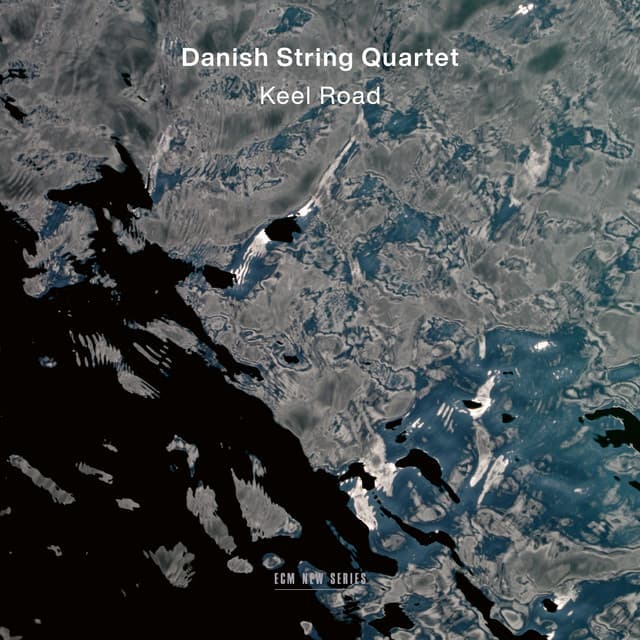 Keel Road - Danish String Quartet