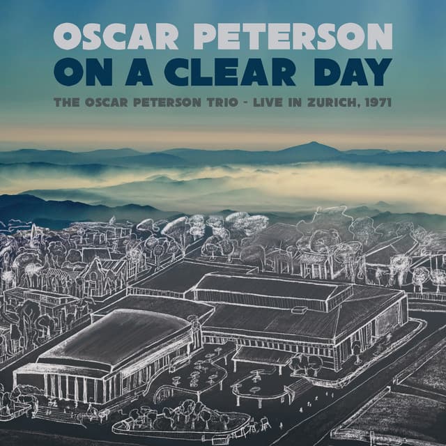 On a Clear Day: The Oscar Peterson Trio - Live in Zurich, 1971 - Oscar Peterson