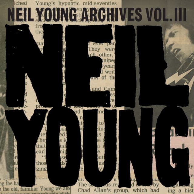 Neil Young Archives Vol. III - Neil Young