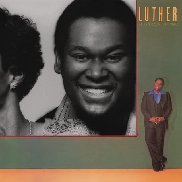 This Close To You - Luther Vandross