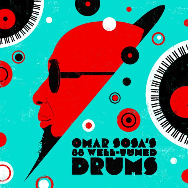 Omar Sosa's 88 Well-Tuned Drums - Omar Sosa