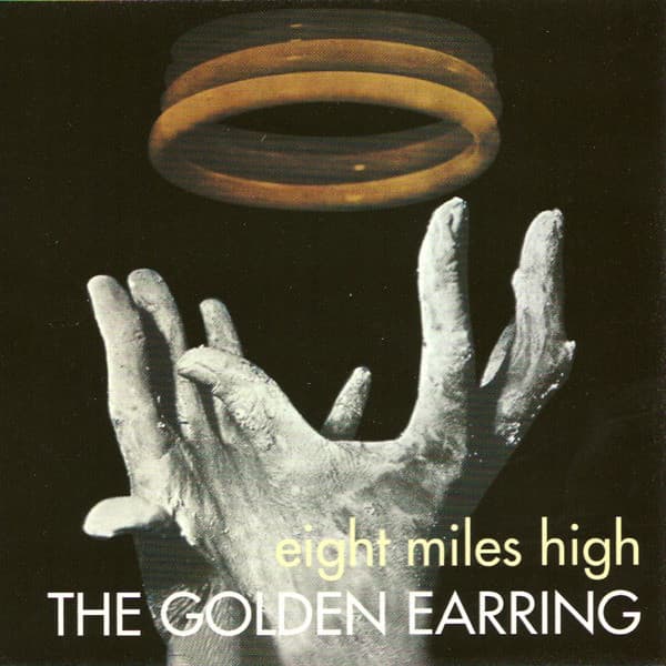 Eight Miles High - Golden Earring