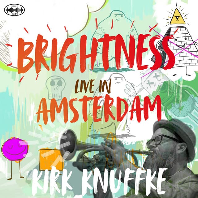 Brightness: Live in Amsterdam - Kirk Knuffke