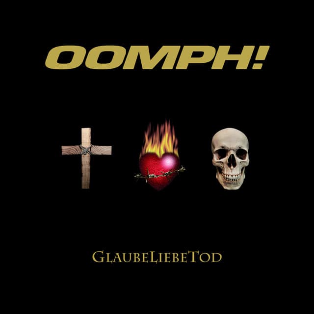 GlaubeLiebeTod - OOMPH!