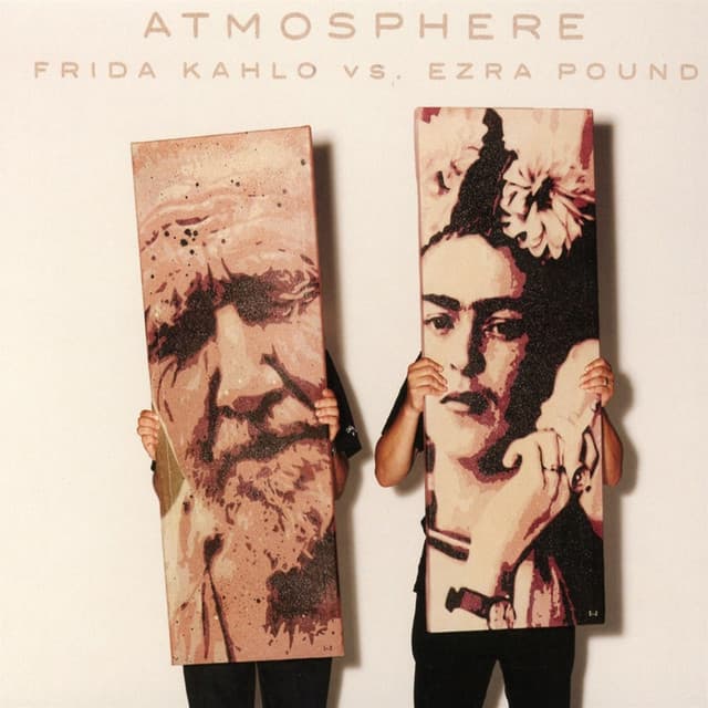 Frida Kahlo vs. Ezra Pound - Atmosphere