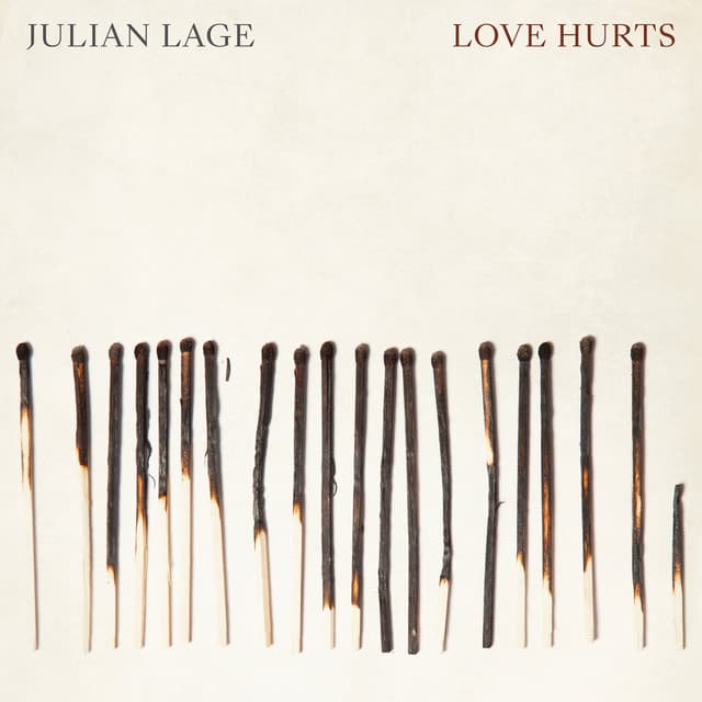 Love Hurts - Julian Lage