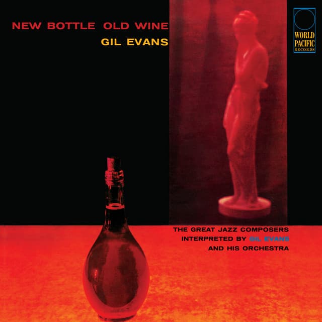 New Bottle Old Wine - Gil Evans
