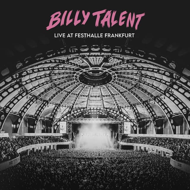 Live at Festhalle Frankfurt - Billy Talent