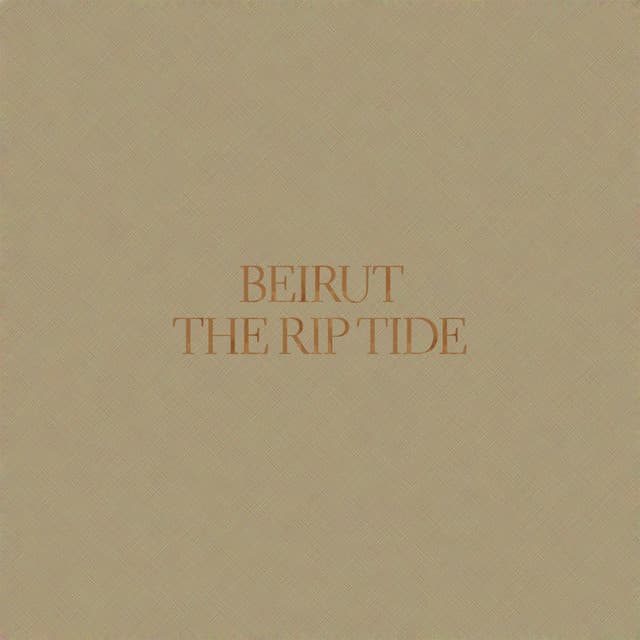The Rip Tide - Beirut