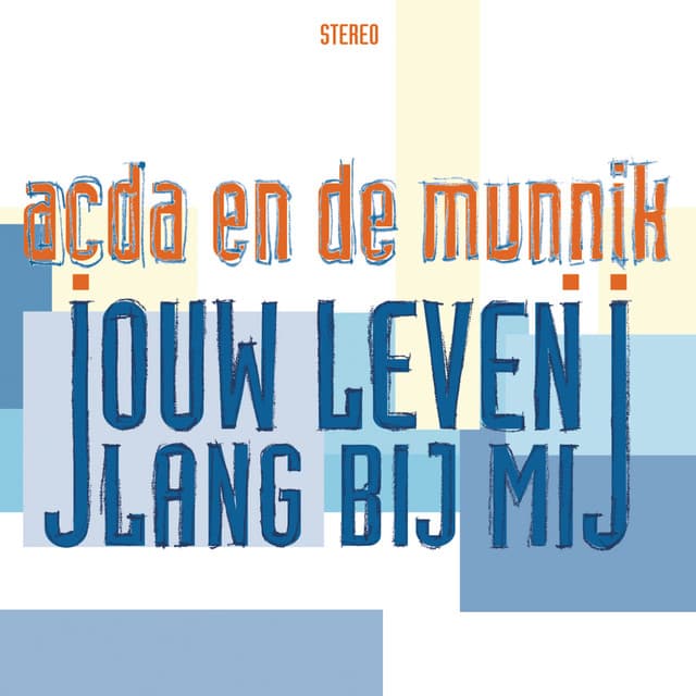 Jouw Leven Lang Bij Mij - Acda en de Munnik