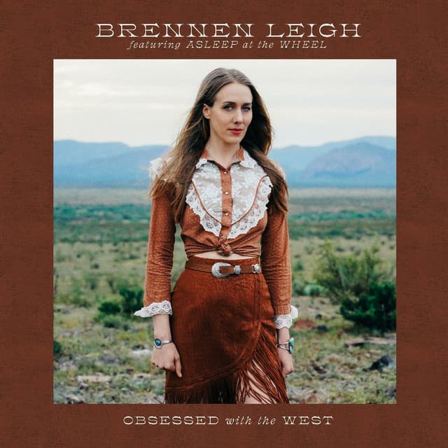 Obsessed With The West - Brennen Leigh