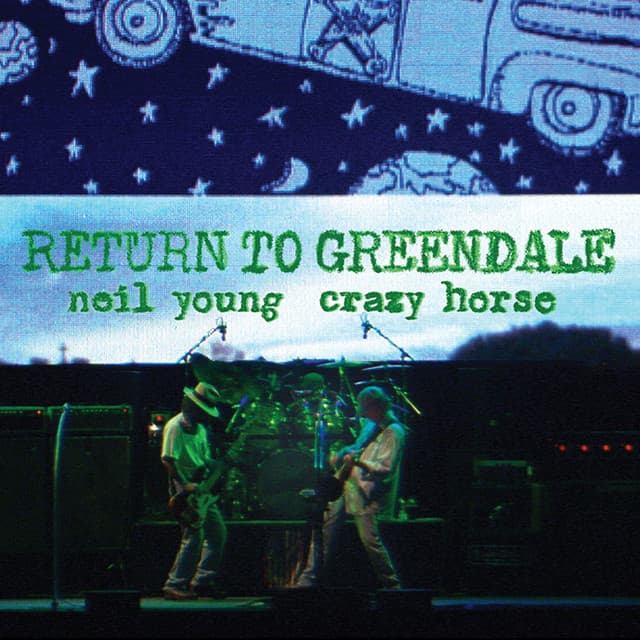 Return To Greendale - Neil Young
