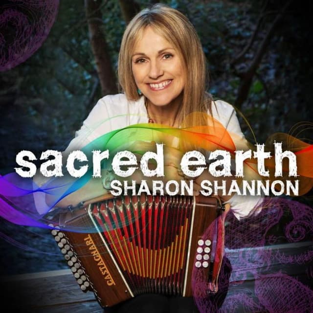 Sacred Earth - Sharon Shannon
