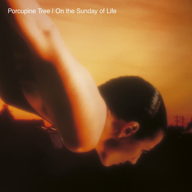 On the Sunday of Life - Porcupine Tree