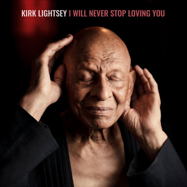 I Will Never Stop Loving You - Kirk Lightsey