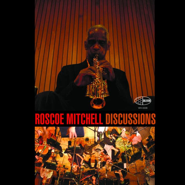 Discussions - Roscoe Mitchell