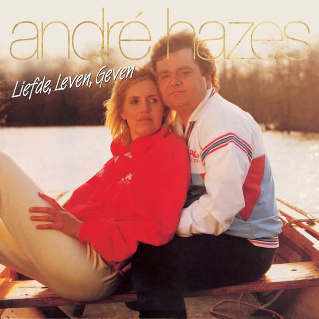 Liefde, Leven, Geven - Andre Hazes