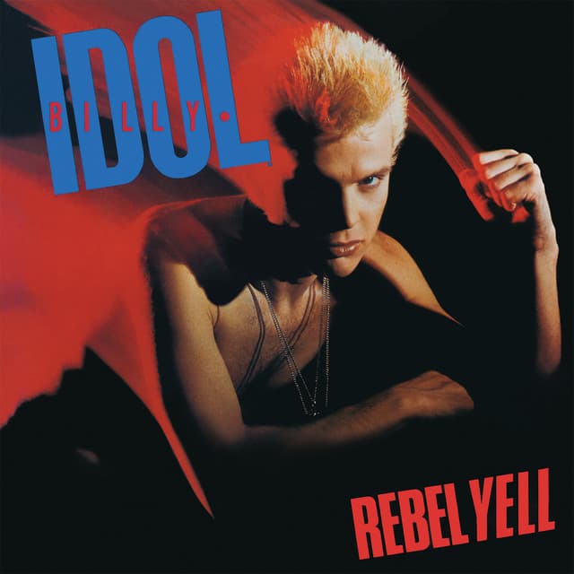 Rebel Yell - Billy Idol