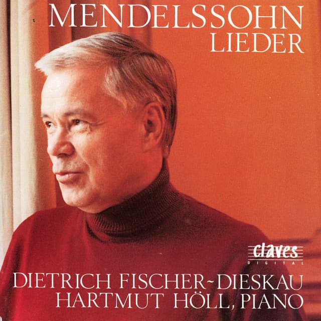 Mendelssohn: Lieder - Felix Mendelssohn