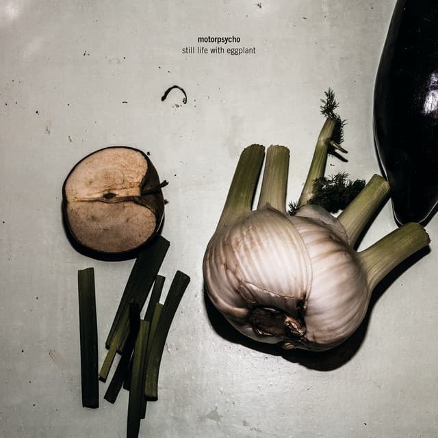 Still Life with Eggplant - Motorpsycho